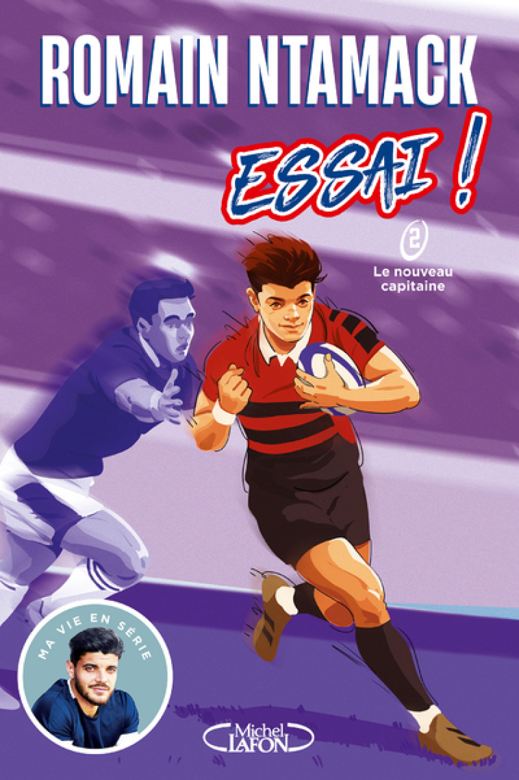 Essai ! - Tome 2 Le nouveau capitaine - Romain Ntamack, Samuel Loussouarn - MICHEL LAFON