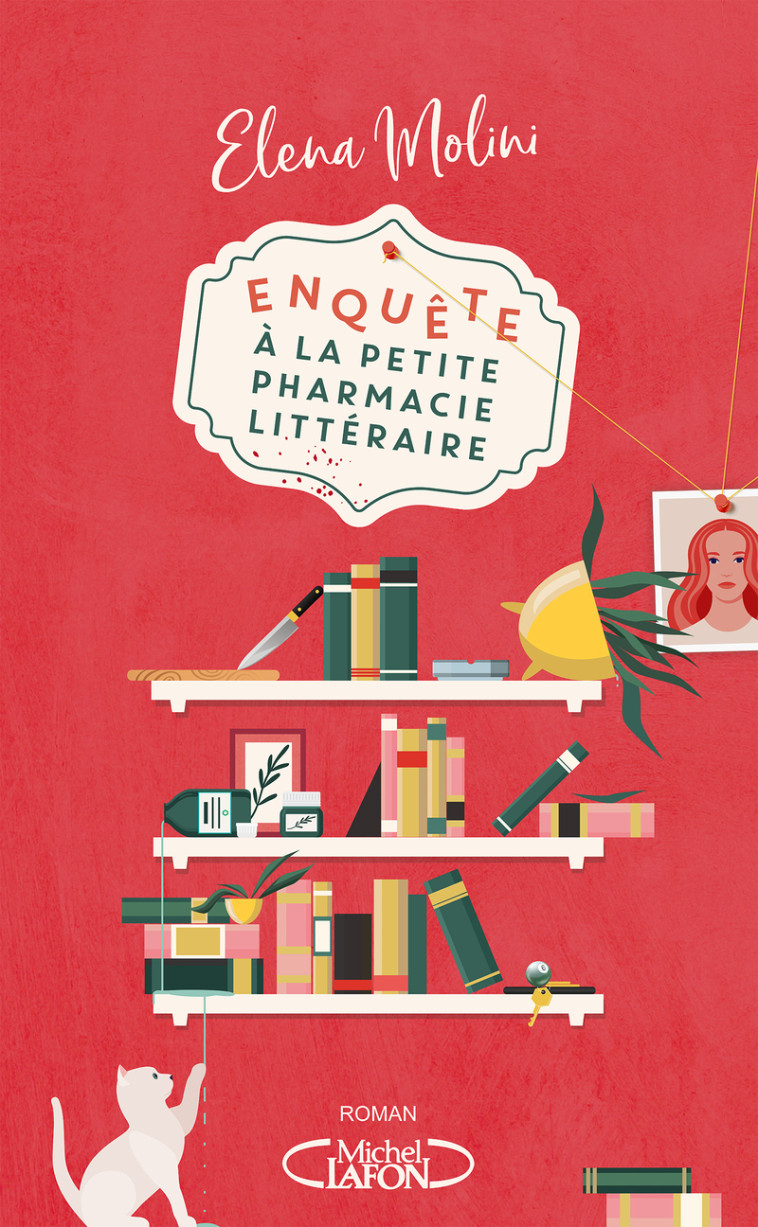 Enquête à la petite pharmacie littéraire - Elena Molini, Serge Filippini, Elena Molini, Joseph Antoine - MICHEL LAFON