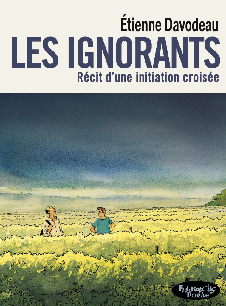 Les ignorants - Etienne Davodeau, Etienne Davodeau - FUTUROPOLIS