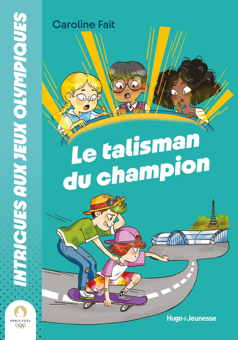 Intrigues Aux JO : Le Talisman Du Champion - Caroline Fait, Ramona Bruno - HUGO JEUNESSE