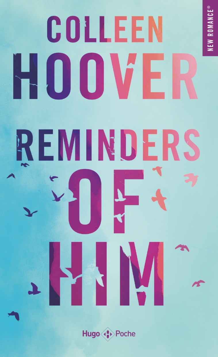 Reminders Of Him - version française - Colleen Hoover, Colleen Hoover - HUGO POCHE