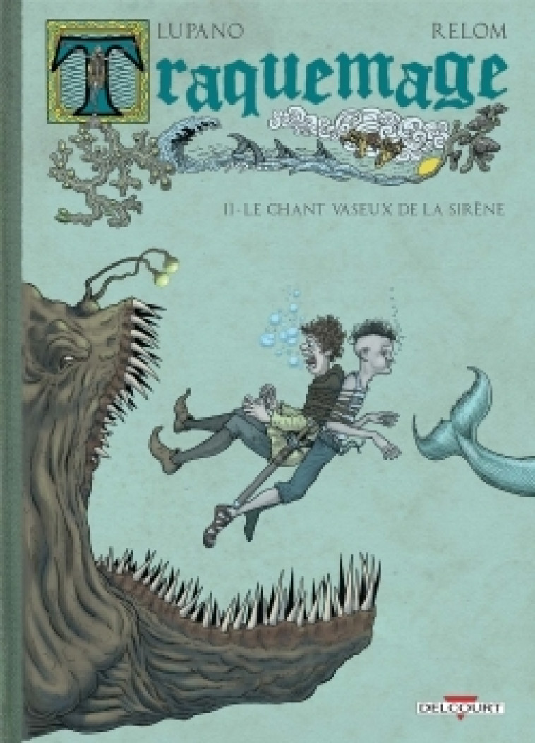 Traquemage T02 - Wilfrid Lupano, Relom Relom, Degreff Degreff - DELCOURT