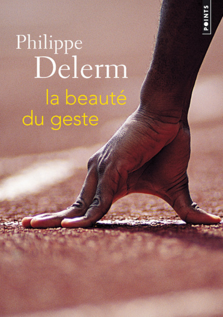 La Beauté du geste - Philippe Delerm, Francine Shapiro, Philippe Delerm, Francine Shapiro - POINTS
