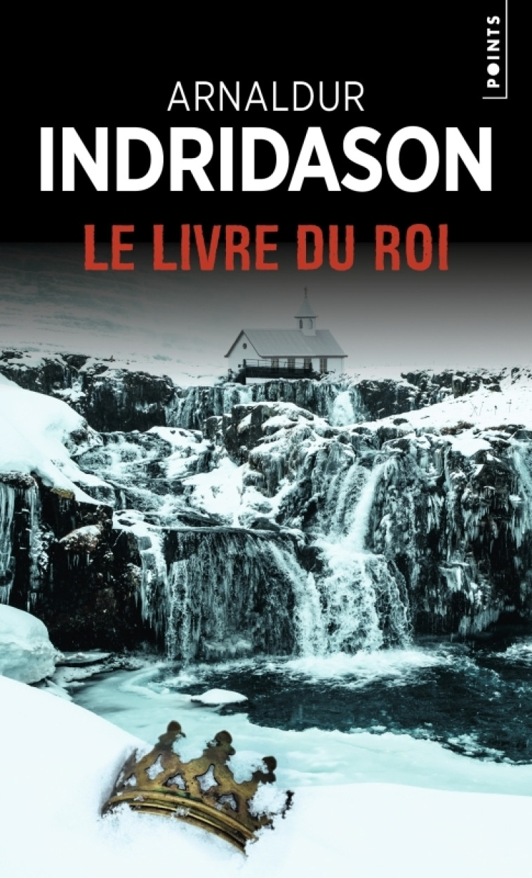 Le Livre du roi - Arnaldur Indridason, Patrick Guelpa, Arnaldur Indridason, Patrick Guelpa - POINTS