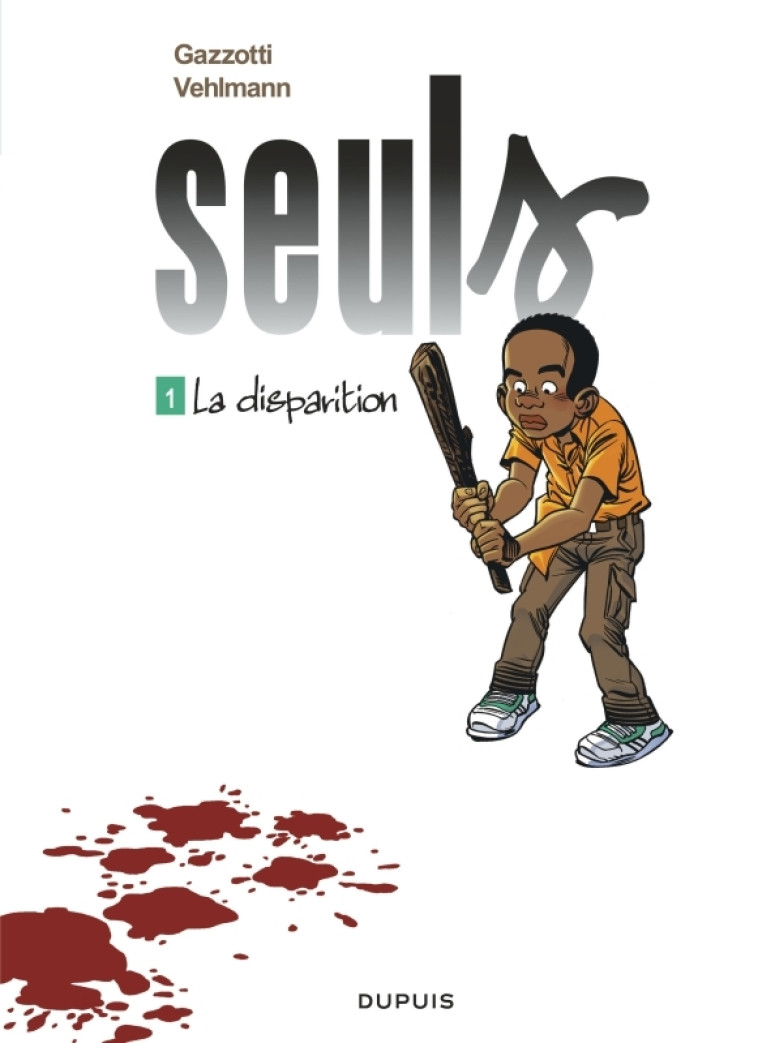 Seuls - Tome 1 - La disparition - Gazzotti Gazzotti, Vehlmann Fabien Vehlmann Fabien,  Gazzotti,  Vehlmann Fabien,  Gazzotti,  Vehlmann Fabien - DUPUIS