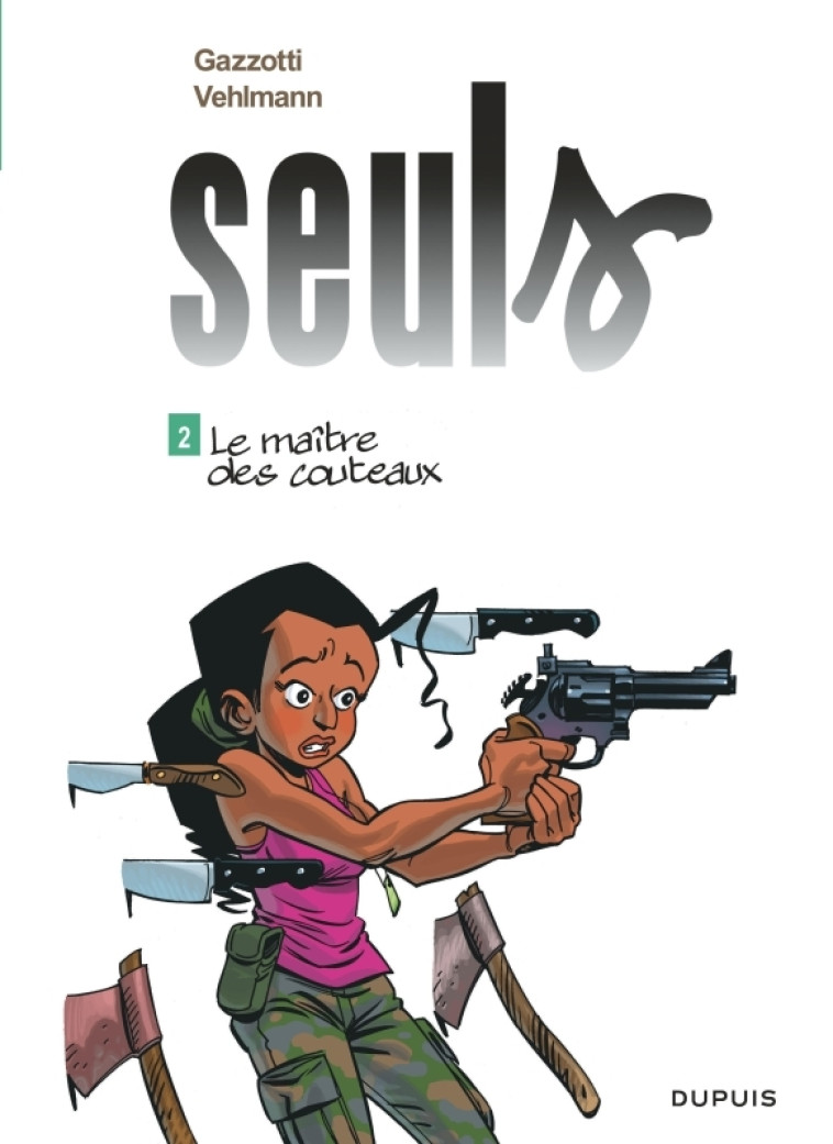 Seuls - Tome 2 - Le maître des couteaux - Gazzotti Gazzotti, Vehlmann Fabien Vehlmann Fabien,  Gazzotti,  Vehlmann Fabien,  Gazzotti,  Vehlmann Fabien - DUPUIS