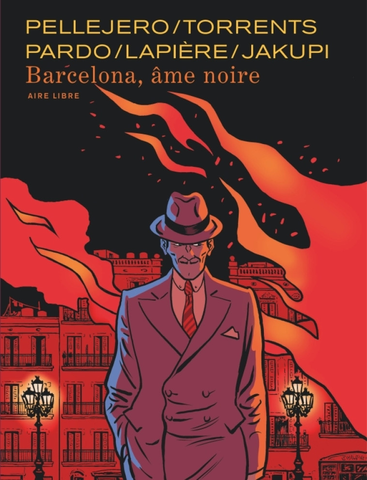 Barcelona, âme noire - Lapière Denis Lapière Denis, Jakupi Gani Jakupi Gani, Pellejero Rubén Pellejero Rubén, Torrents Eduard Torrents Eduard, Pardo Rodriguez Martin Pardo Rodriguez Martin,  Lapière Denis,  Jakupi Gani,  Pellejero Rubén,  Torrents Eduard,