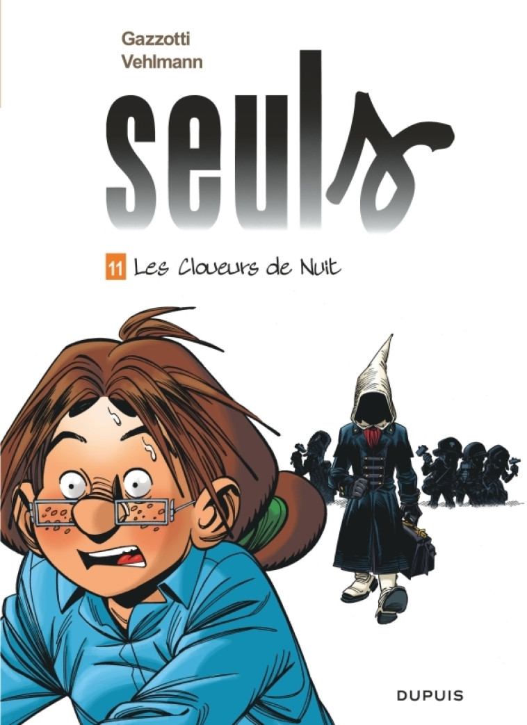 Seuls - Tome 11 - Les cloueurs de nuit - Gazzotti Gazzotti, Vehlmann Fabien Vehlmann Fabien,  Gazzotti,  Vehlmann Fabien,  Gazzotti,  Vehlmann Fabien - DUPUIS