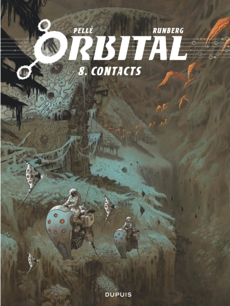 Orbital - Tome 8 - Contacts - Runberg Sylvain Runberg Sylvain, Pellé Pellé,  Runberg Sylvain,  Pellé,  Runberg Sylvain,  Pellé - DUPUIS