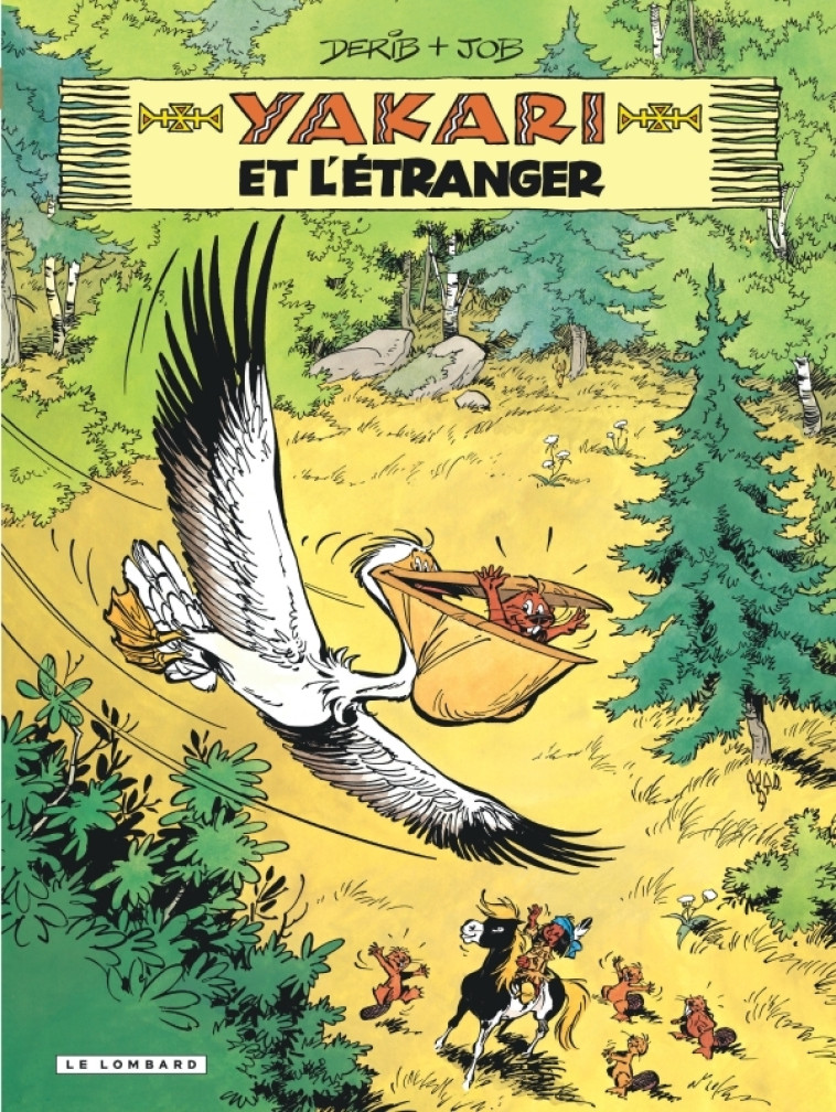 Yakari - Tome 7 - Yakari et l'étranger (version 2012) - DERIB DERIB, JOB JOB,  DERIB,  JOB,  DERIB,  JOB - LOMBARD