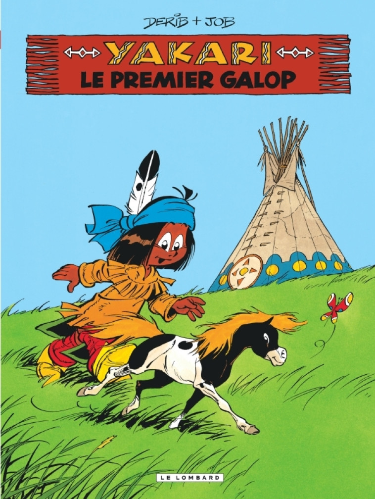 Yakari - Tome 16 - Le Premier galop (version 2013) - JOB JOB, DERIB DERIB,  JOB,  DERIB,  JOB,  DERIB - LOMBARD