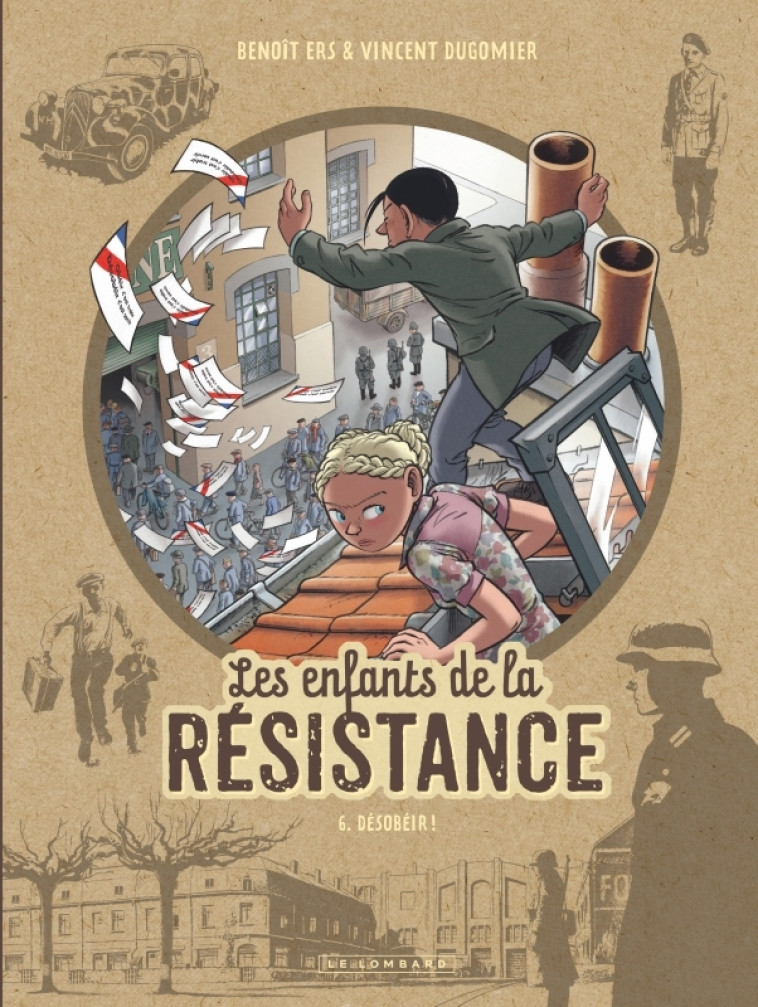 Les Enfants de la Résistance - Tome 6 - Désobéir ! - Dugomier Dugomier, Ers Ers,  Dugomier,  Ers,  Dugomier,  Ers - LOMBARD