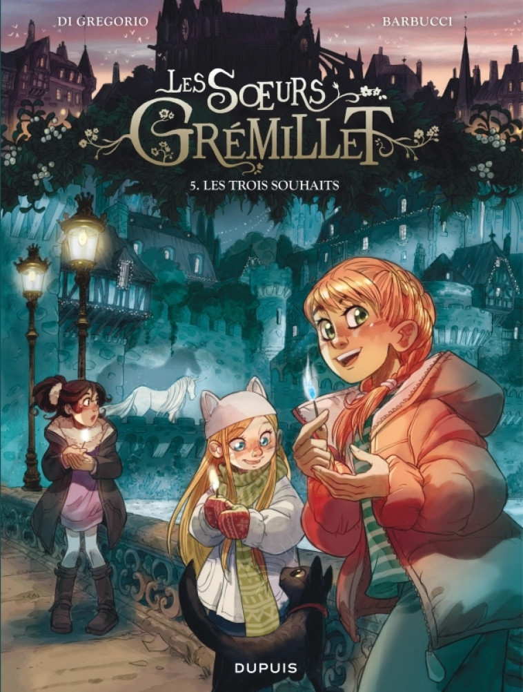 Les soeurs Grémillet - Tome 5 - Les trois souhaits - Di Gregorio Giovanni Di Gregorio Giovanni, Barbucci Alessandro Barbucci Alessandro,  Di Gregorio Giovanni,  Barbucci Alessandro,  Di Gregorio Giovanni,  Barbucci Alessandro - DUPUIS