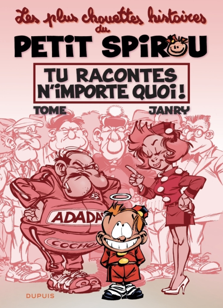 Le Petit Spirou - Chouettes histoires - Tome 1 - Tu racontes n'importe quoi ! - Tome Tome, Janry Janry,  Tomé,  Janry - DUPUIS