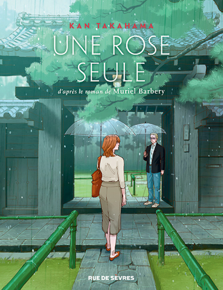 Une Rose seule -  Takahama Kan, Muriel Barbery, Kan Takahama, Kan Takahama, Muriel Barbery - RUE DE SEVRES