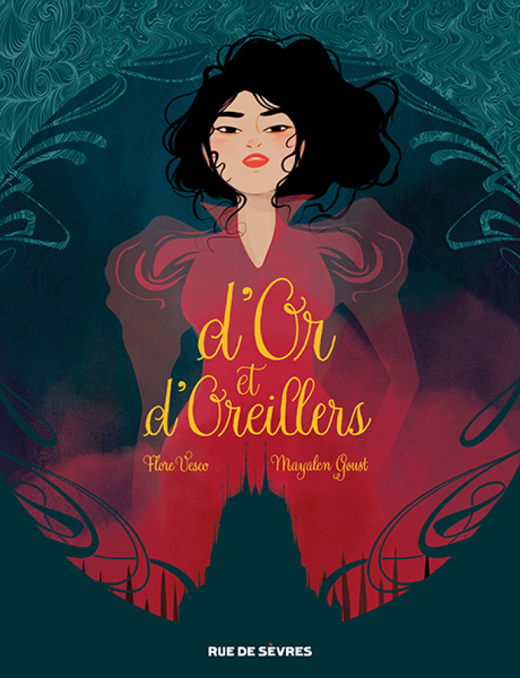 D'Or et d'Oreillers -  Goust Mayalen, Mayalen Goust, Flore Vesco, Mayalen Goust, Flore Vesco - RUE DE SEVRES