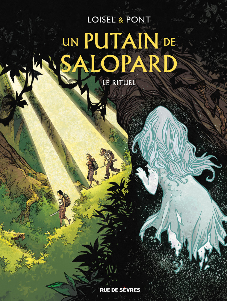 Un putain de salopard T4 : Le rituel -  Loisel Régis, Régis Loisel, Olivier PONT, Régis Loisel, Olivier PONT - RUE DE SEVRES