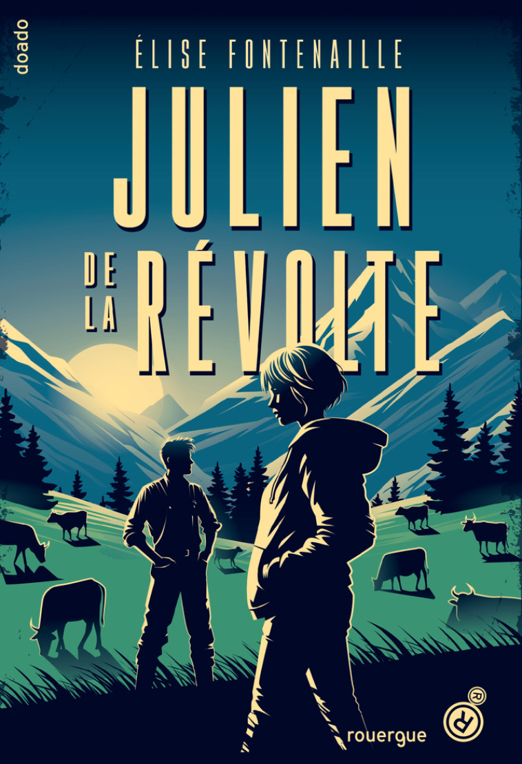 Julien de la Révolte - Élise Fontenaille, Julien Rico, Élise Fontenaille, Julien Rico - ROUERGUE
