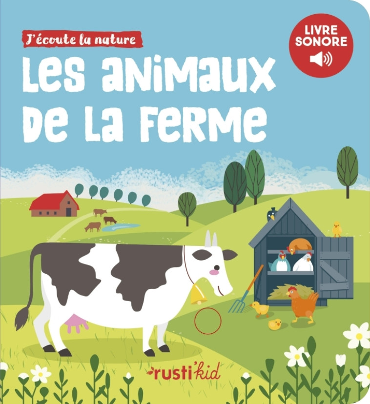 Les animaux de la ferme - imagier sonore - Pierre Palengat - RUSTI KID