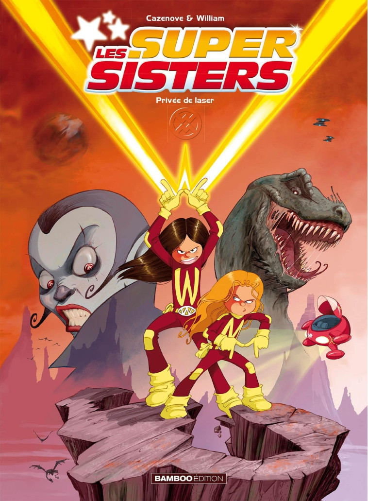 Les Sisters : Les Supersisters - tome 01 - Christophe Cazenove, William William - BAMBOO
