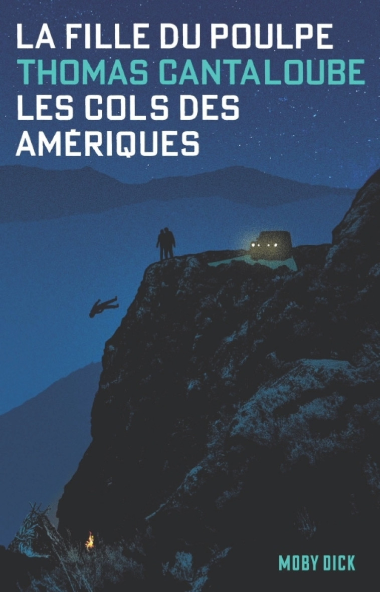 La Fille du Poulpe Tome 1 : Les Cols des Amériques - Thomas Cantaloube, Thomas Cantaloube - MOBY DICK