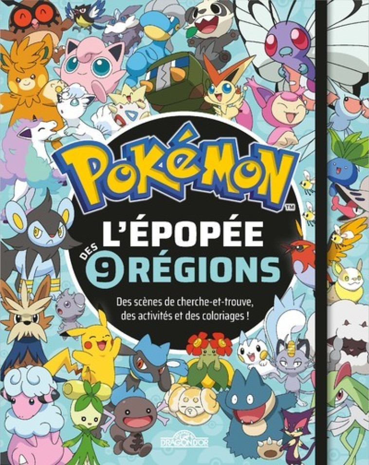 Pokémon - L'Épopée des neuf régions - The Pokémon Company The Pokémon Company,  The Pokémon Company - DRAGON D OR
