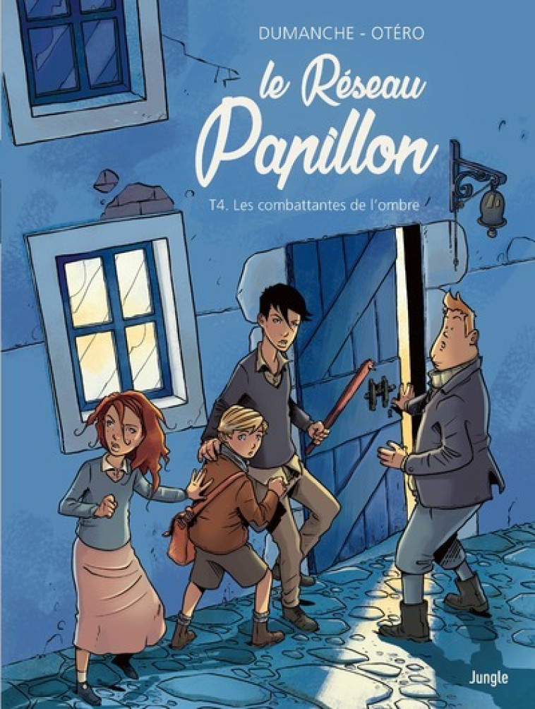 Le Réseau Papillon - Tome 4 Les combattantes de l'ombre - Franck Dumanche, Nicolas Otero - JUNGLE