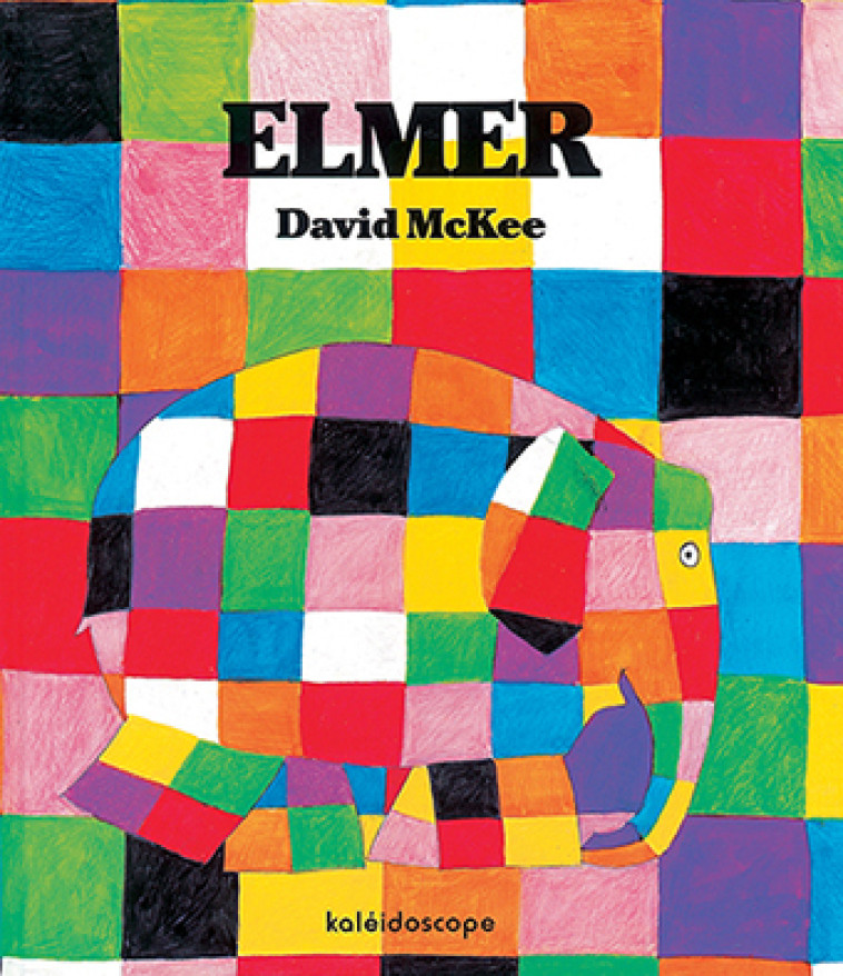 Elmer - David Mckee, Élisabeth Duval, David Mckee, Élisabeth Duval - KALEIDOSCOPE