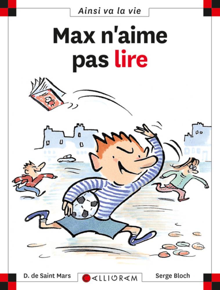 N°2 Max n'aime pas lire - DOMINIQUE SAINT MARS (DE),  Serge Bloch,  DE ST MARS/BLOCH - CALLIGRAM