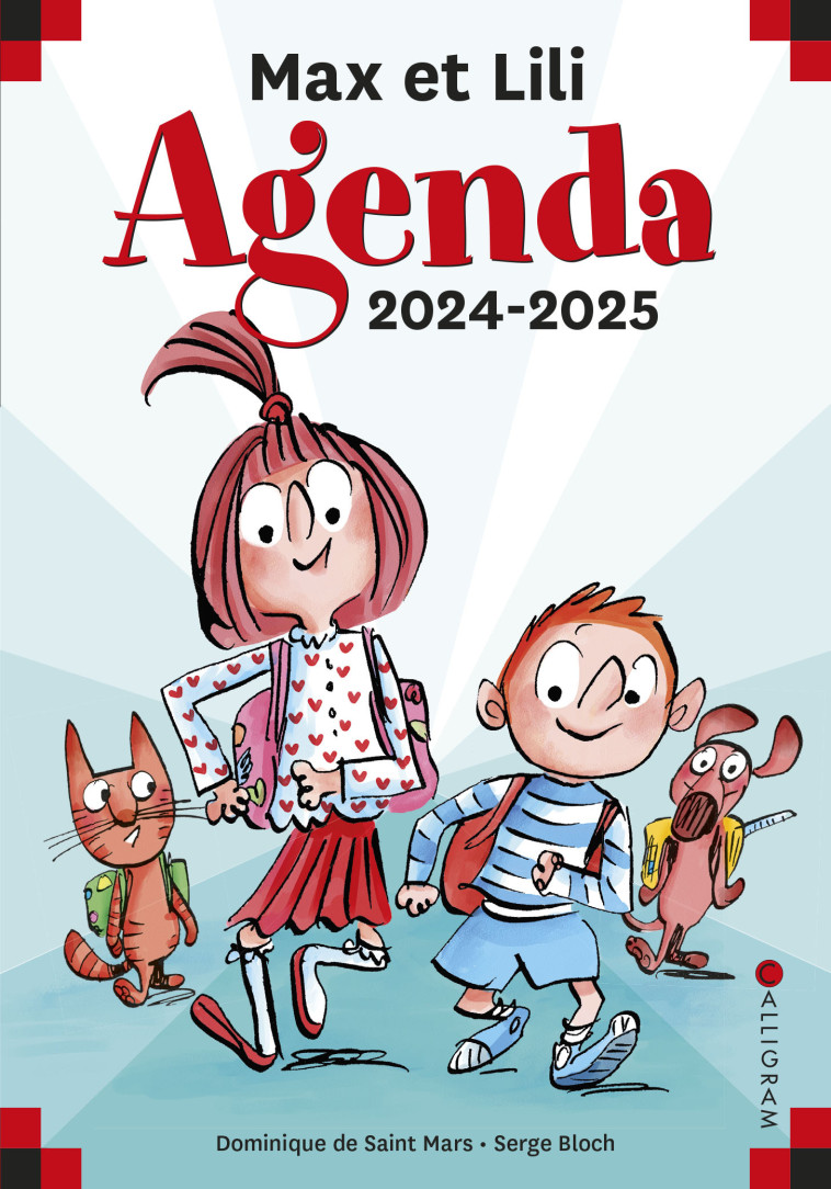 Agenda scolaire Max et Lili 2024-2025 - DOMINIQUE DE SAINT MARS, Serge Bloch,  DE ST MARS/BLOCH, DOMINIQUE DE SAINT MARS, Serge Bloch - CALLIGRAM