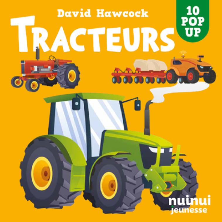Saisissants pop-up - Tracteurs - David Hawcock, David Hawcock, Cécile Breffort - NUINUI JEUNESSE