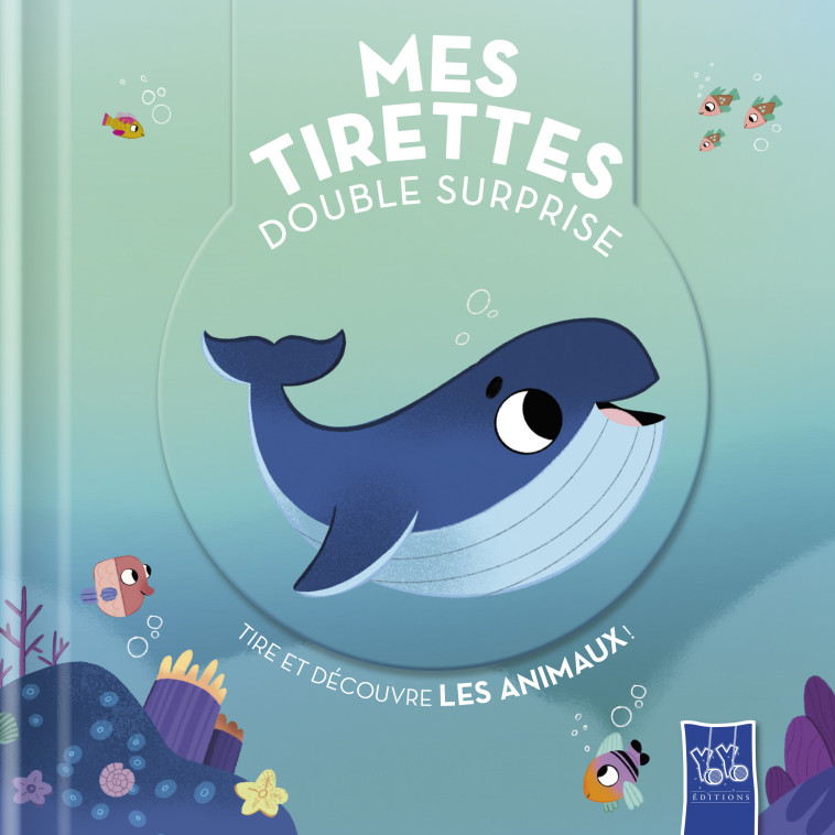 Les animaux - Mes tirettes - XXX - YOYO