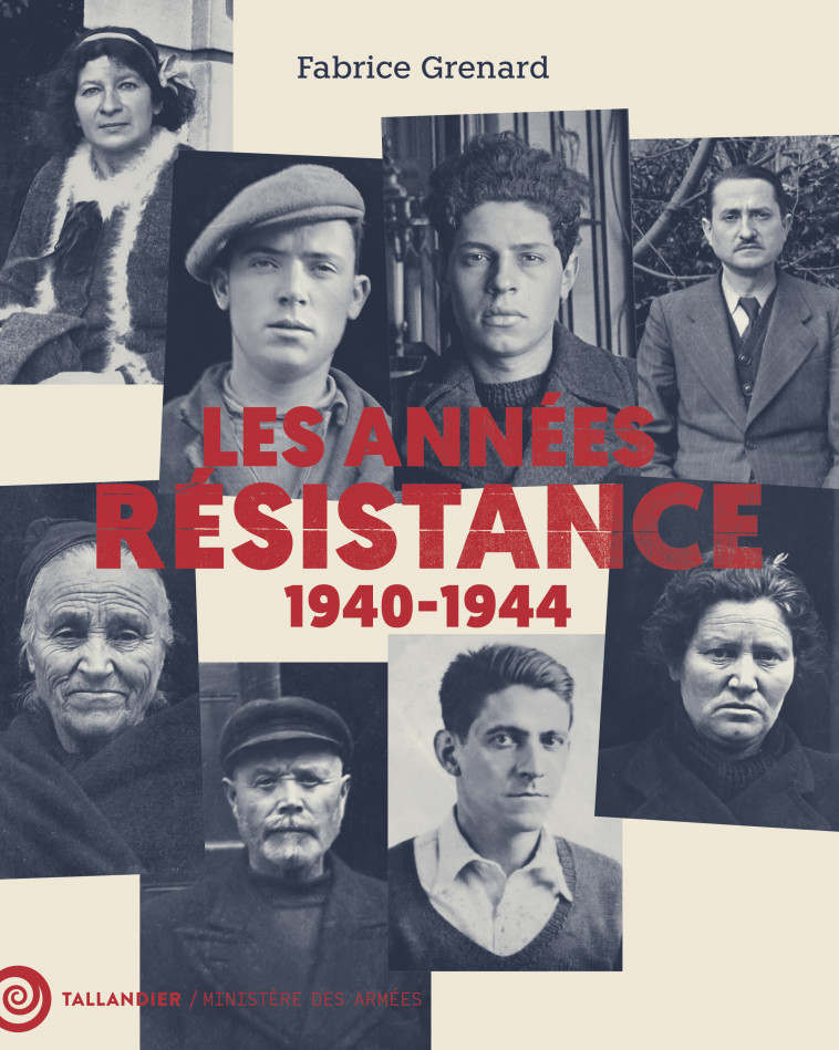 Les années résistance - Fabrice Bourrée, Fabrice Grenard, Frantz Malassis, Fabrice Bourrée, Frantz Malassis, Fabrice Grenard - TALLANDIER