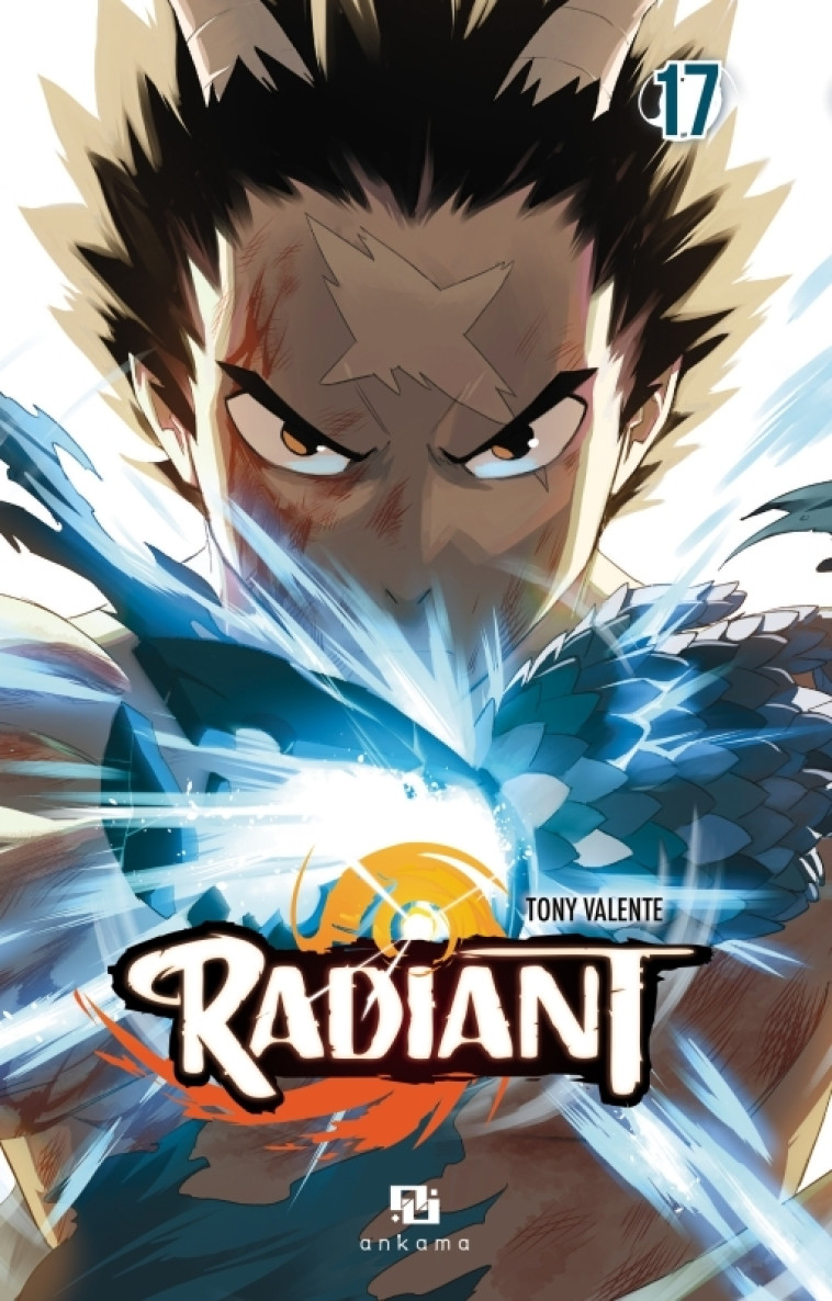 Radiant - Tome 17 - Tony Valente, Tony Valente, Tony Valente - ANKAMA