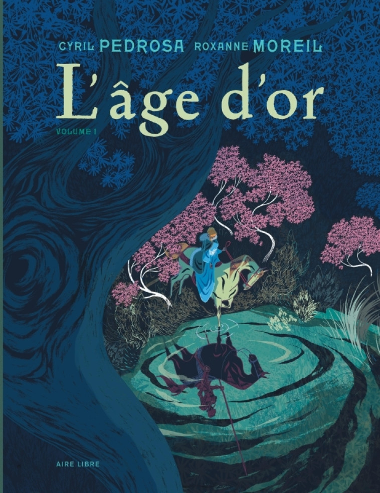 L'âge d'or - Tome 1 - Pedrosa Pedrosa, Moreil Roxanne Moreil Roxanne,  Pedrosa,  Pedrosa,  Moreil Roxanne - DUPUIS
