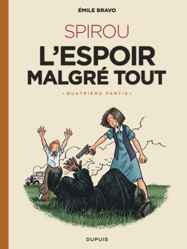 Le Spirou d'Emile Bravo - Tome 5 - SPIROU l'espoir malgré tout (Quatrième partie) - Bravo Bravo,  Bravo,  Bravo - DUPUIS