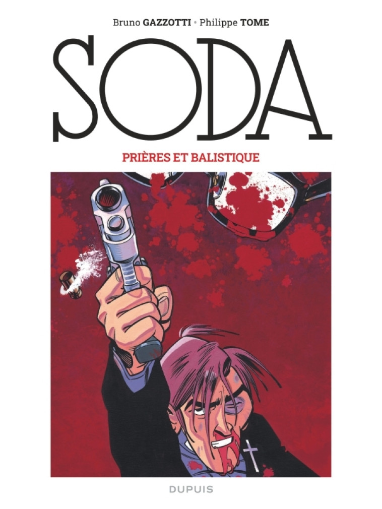 Soda (édition 2023) - Prières et balistique - Tome Tome, Gazzotti Gazzotti,  Tomé,  Gazzotti,  Tomé,  Gazzotti - DUPUIS