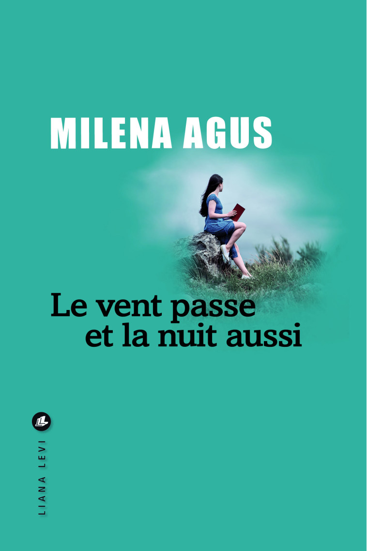 Le vent passe et la nuit aussi - Milena Agus, Marianne Faurobert, Milena Agus, Marianne Faurobert - LEVI