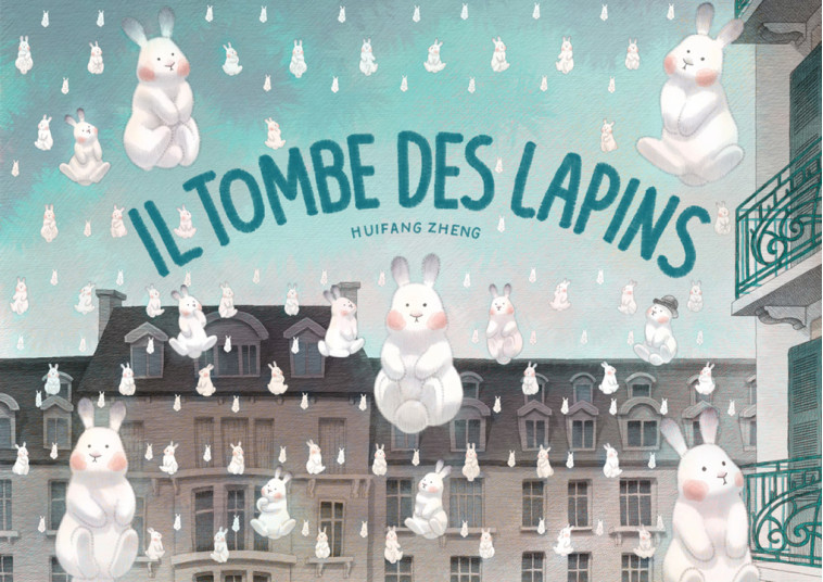 Il tombe des lapins -  ZHENG HUIFANG, Huifang Zheng, Huifang Zheng - THIERRY MAGNIER
