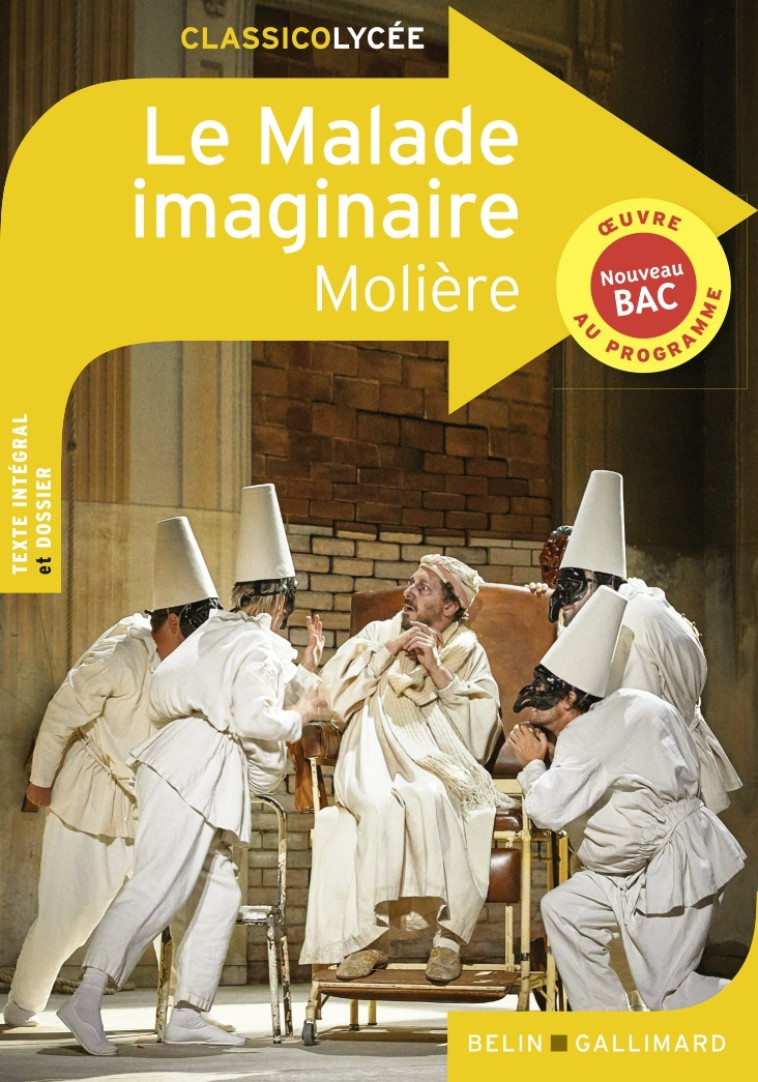 Le Malade imaginaire -  MOLIERE,  MOLIERE - BELIN EDUCATION