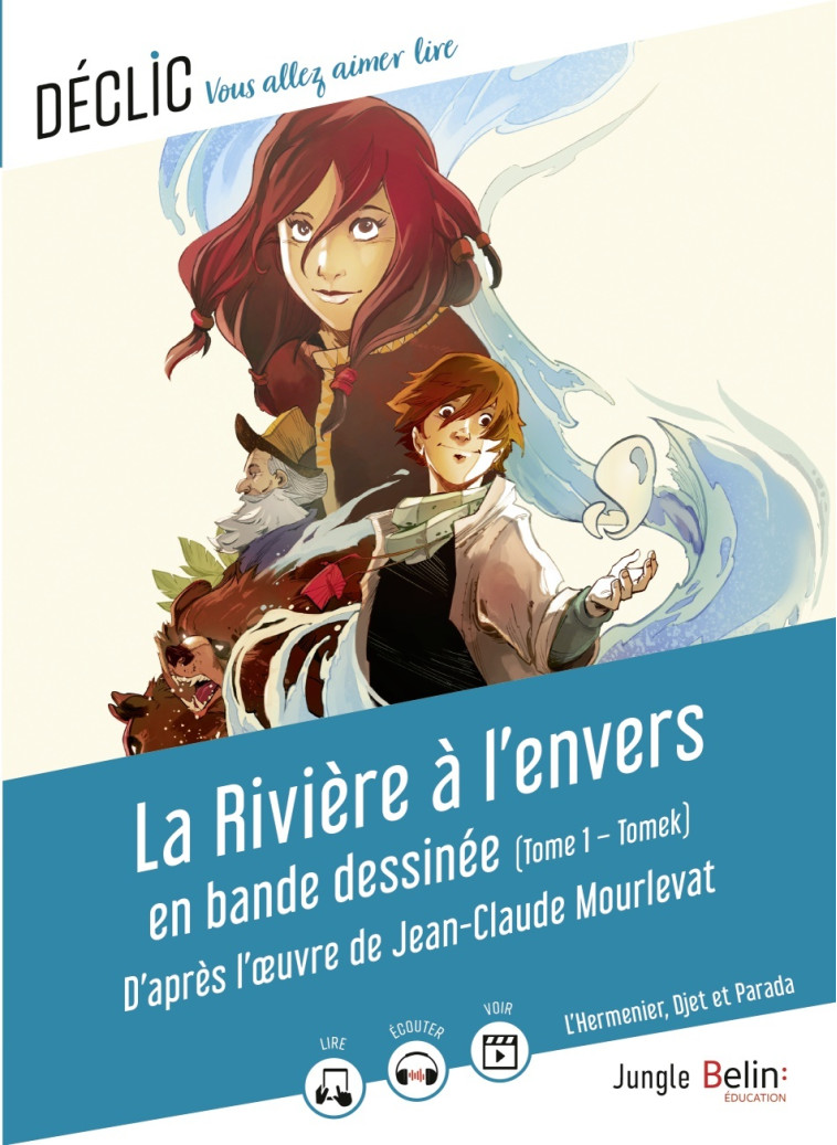La rivière à l'envers - Gaëlle Brodhag, Jean-Claude Mourlevat, Gaëlle Brodhag, Jean-Claude Mourlevat - BELIN EDUCATION