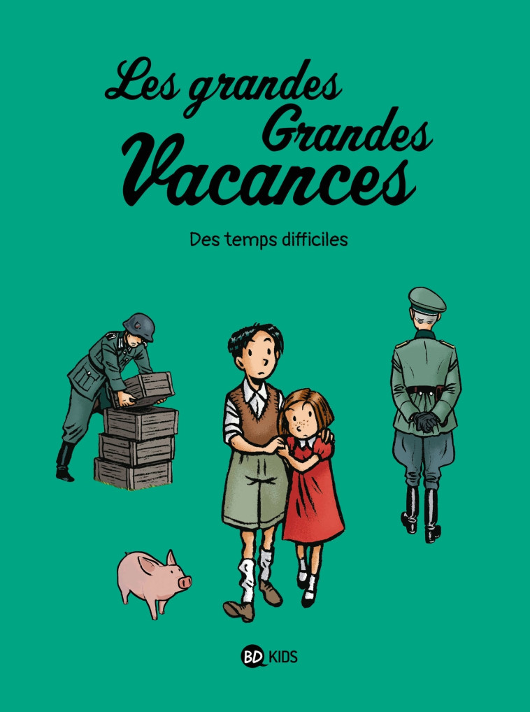 Les grandes grandes vacances, Tome 03 - Gwénaëlle Boulet, Pascale Hédelin, Gwénaëlle Boulet, Pascale Hédelin - BAYARD JEUNESSE