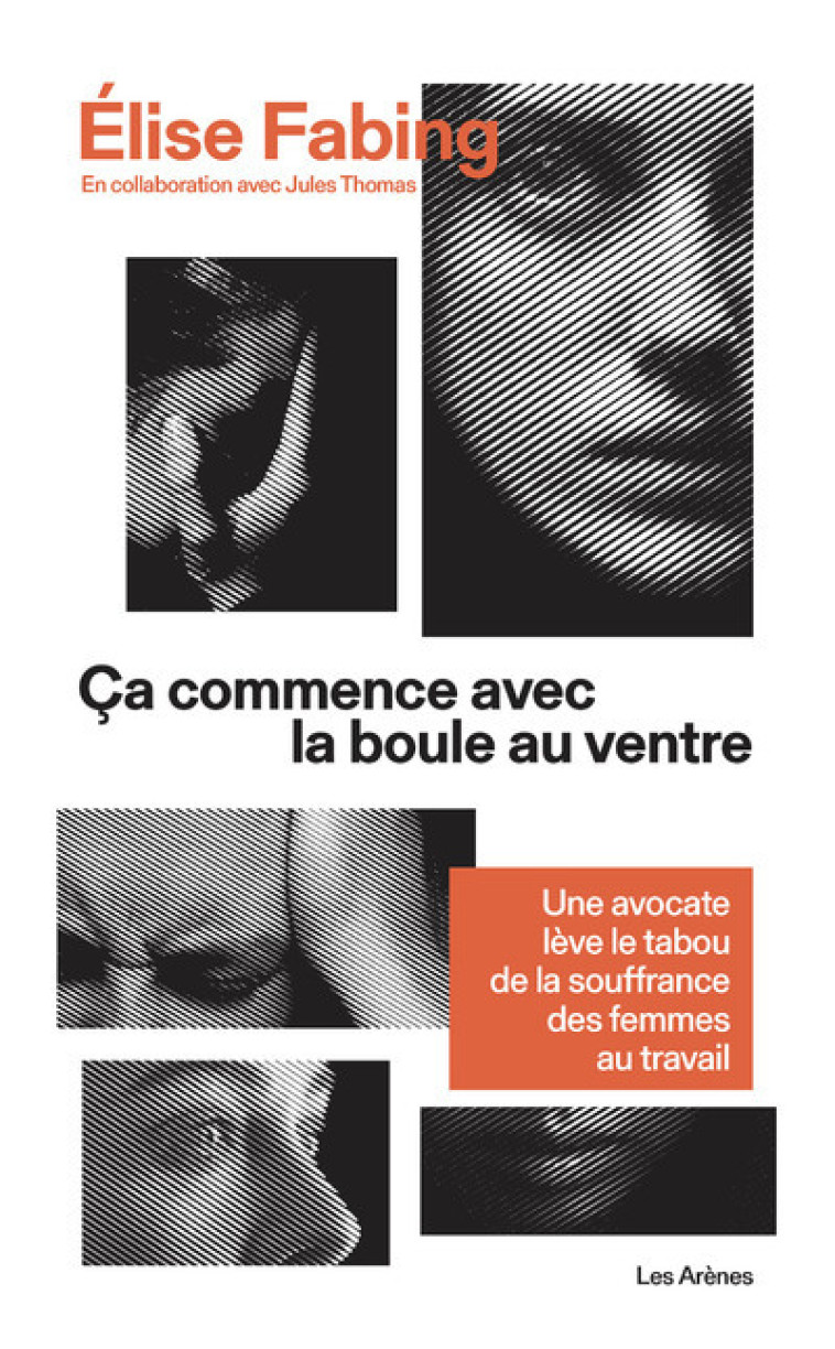 Ça commence avec la boule au ventre - Elise Fabing, Jules Thomas, Elise Fabing, Jules Thomas - ARENES