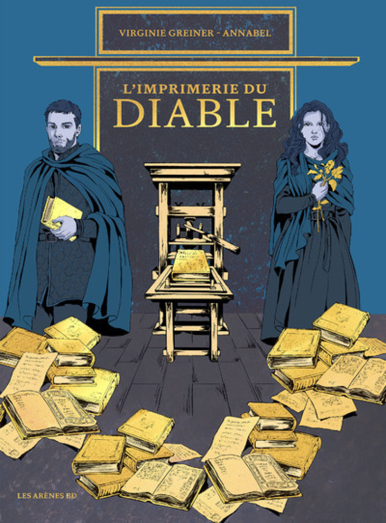 L'Imprimerie du diable - Virginie Greiner, Annabel Blusseau, Annabel Annabel, Virginie Greiner,  Annabel - LES ARENES BD