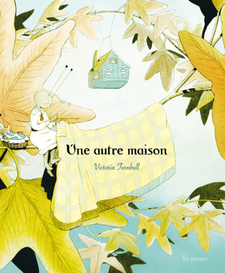 Une autre maison - Victoria Turnbull, Seymourina Cruse, Victoria Turnbull, Seymourina Cruse - ARENES