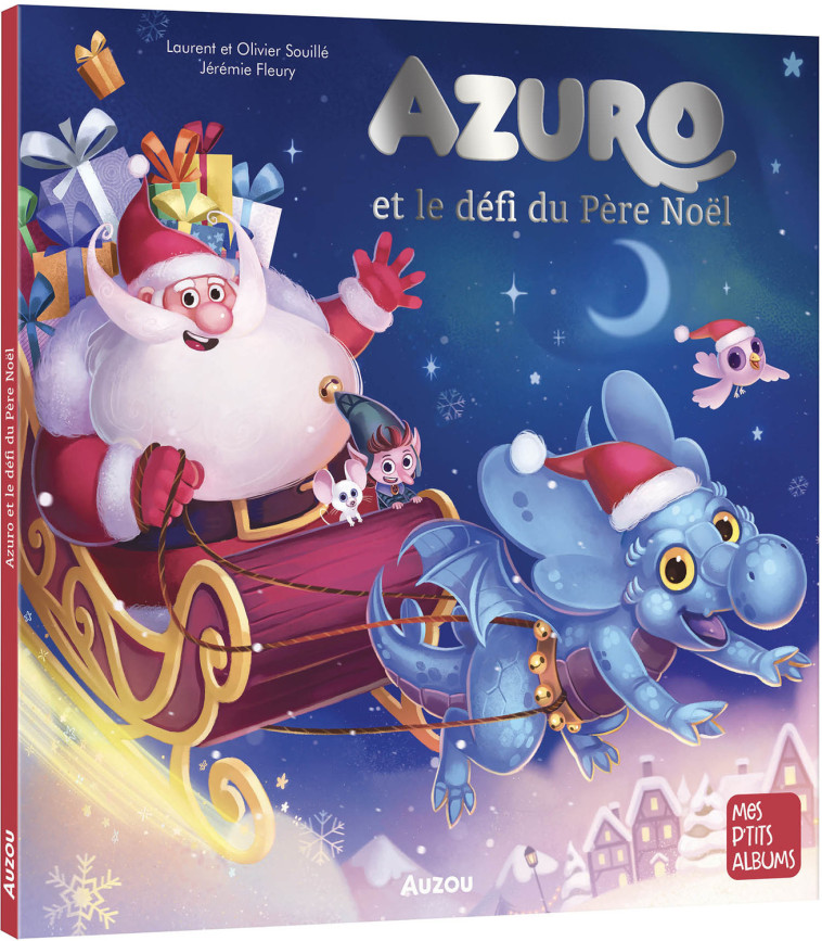 Azuro et le défi du Père Noël - Laurent Souillé, Olivier Souillé, Jérémie Fleury, Laurent Souillé, Olivier Souillé, Jérémie Fleury - AUZOU