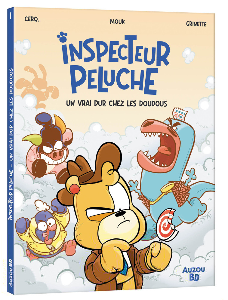 Inspecteur Peluche - Tome 1 Un vrai dur chez les doudous - Damien CERQ Damien CERQ, MOUK MOUK, Grinette Grinette,  Damien CERQ,  Mouk,  Grinette, Gaëtan Le Cose, Hélène Couvidou, Damien CERQUEUS - AUZOU