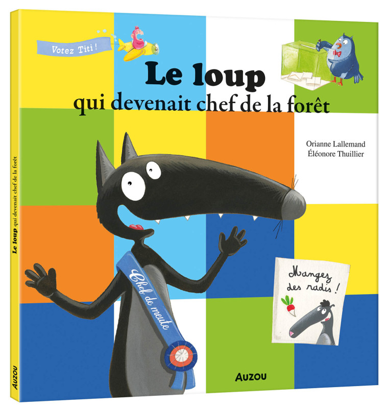 LE LOUP QUI DEVENAIT CHEF DE LA FORET NED - Orianne Lallemand, Éléonore THUILLIER, Orianne Lallemand, Éléonore THUILLIER - AUZOU