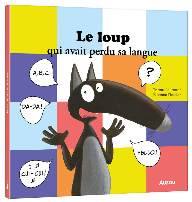 LE LOUP QUI AVAIT PERDU SA LANGUE - Orianne Lallemand, Éléonore THUILLIER, Orianne Lallemand, Éléonore THUILLIER - AUZOU