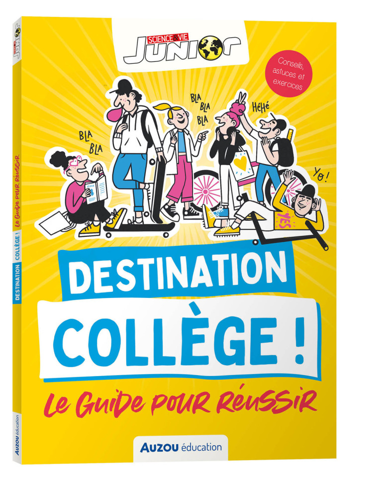 Destination collège ! Le guide pour réussir - Science & Vie Junior - Hélène Marie ARGOUSE, Melody Denturck, Hélène Marie ARGOUSE, Melody Denturck - AUZOU